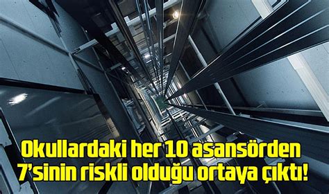 Okullardaki her 4 asansörden biri “çok tehlikeli”